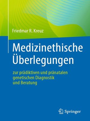 cover image of Medizinethische Überlegungen zur prädiktiven und pränatalen genetischen Diagnostik und Beratung